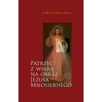 Patrze� z wiar� na obraz Jezusa Mi�osiernego
