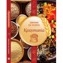 Kaszomania zdrowie na talerzu