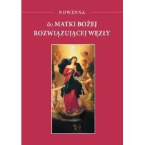 Nowenna do Matki Bo�ej rozwi�zuj�cej w�z�y