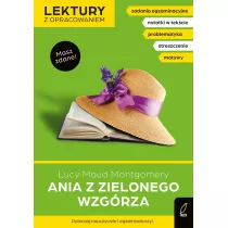 Ania z Zielonego Wzgrza. Lektury z opracowaniem