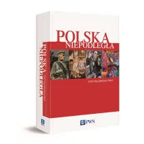Polska niepodleg�a. Encyklopedia PWN