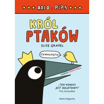 Arlo i Pips. Kr�l ptak�w