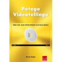 Pot�ga Videotellingu. Tw�rz filmy, dzi�ki kt�rym wyr�nisz si� w social mediach