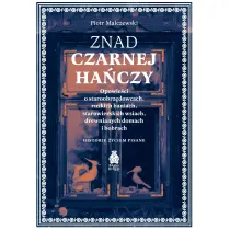 Znad Czarnej Ha�czy. Opowie�ci o staroobrz�dowcach, ruskich baniach, starowierskich wsiach, drewnianych domach i bobrach