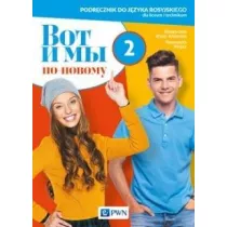Wot i My. Po nowomu 2. Podrcznik do jzyka rosyjskiego dla liceum i technikum