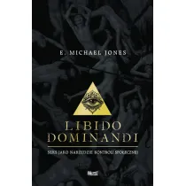 Libido dominandi. Seks jako narz�dzie kontroli spo�ecznej