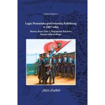 Legia Pozna�ska pod twierdz� Ko�obrzeg w 1807 roku