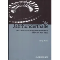 Die Jahrhunderthalle Und Das Ausstellungsgelnde..