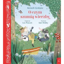 O czym szumi� wierzby