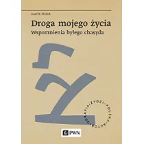 Droga mojego �ycia. Wspomnienia by�ego chasyda
