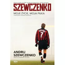 Szewczenko. Moje �ycie, moja pi�ka