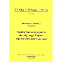 Sienkiewicz a topografia staro�ytnego Rzymu. Zagadka Ostrianum w Quo vadis