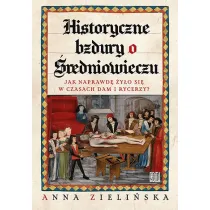 Historyczne bzdury o �redniowieczu. Jak naprawd� �y�o si� w czasach dam i rycerzy?