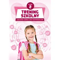 Trening szkolny. �wiczenia korekcyjno-kompensacyjne. Klasa 2