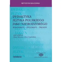 Dydaktyka j�zyka polskiego jako nierodzimego: konteksty &ndash; dylematy &ndash; trendy