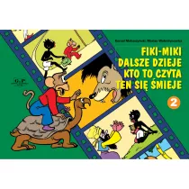 Fiki-Miki dalsze dzieje kto to czyta ten si mieje. Fiki-Miki. Tom 2