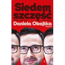 Siedem szcz�� Daniela Obajtka. Biografia