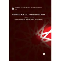 Pierwsze Kontakty Polsko-Arabskie T.1