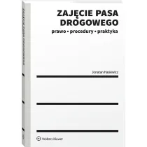 Zaj�cie pasa drogowego. Prawo, procedury, praktyka
