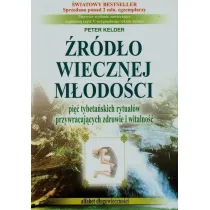 �r�d�o wiecznej m�odo�ci. Pi�� tybeta�skich rytua��w przywracaj�cych zdrowie i witalno��