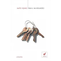 Pan K. na wolno�ci