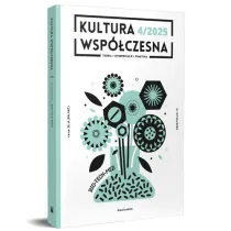 Kultura Wsp�czesna nr 4 (134)/2025 &ndash; Bio-tech-med
