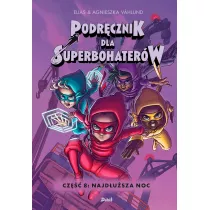 Najdusza noc. Podrcznik dla Superbohaterw. Tom 8