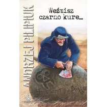 We�misz czarno kure...