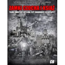 Zamki Czocha i Ksi��. Tajne kwatery Hitlera czy skarbnice III Rzeszy?