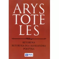 Retoryka. Retoryka dla Aleksandra. Poetyka