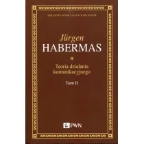 Teoria dzia�ania komunikacyjnego T.2