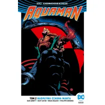 DC Odrodzenie Nadp�ywa Czarna Manta. Aquaman. Tom 2