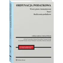 Ordynacja podatkowa. Tom I. Rozliczenia podatkowe. Wzory pism z komentarzem