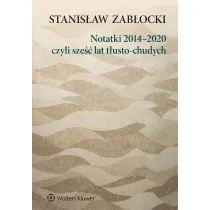 Notatki 2014-2020 czyli sze�� lat t�usto-chudych