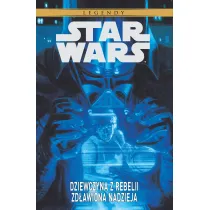 Star Wars Legendy: Dziewczyna z Rebelii. Zd�awiona nadzieja