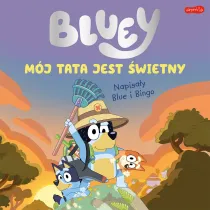 Bluey. M�j tata jest �wietny