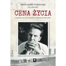 Cena �ycia. Wspomnienia z lat okupacji niemieckiej 1939-1945