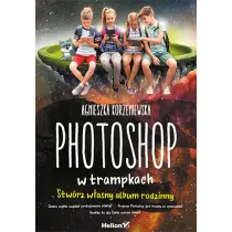 Photoshop w trampkach stw�rz w�asny album rodzinny