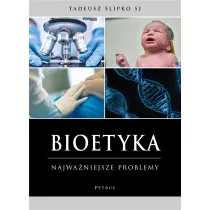 Bioetyka. Najwa�niejsze problemy