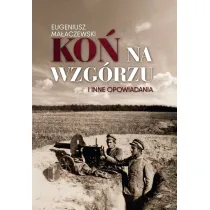 Ko� na wzg�rzu i inne opowiadania