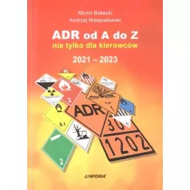 ADR od A do Z nie tylko dla kierowcw 2021-2023