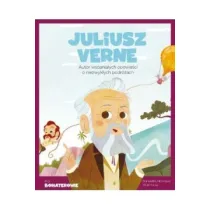 Juliusz Verne. Autor wspania�ych opowie�ci o niezwyk�ych podr�ach. Moi Bohaterowie