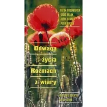 Odwaga �ycia. rozmach z wiary. Duchowy pokarm na co dzie�
