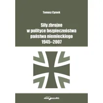 Si�y zbrojne w polityce bezpiecze�stwa pa�stwa niemieckiego 1945-2007