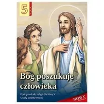 Bg poszukuje czowieka 5. Podrcznik do religii dla klasy 5 szkoy podstawowej