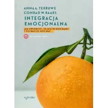 Integracja emocjonalna jak uwierzy e jeste kochany i potrafisz kocha