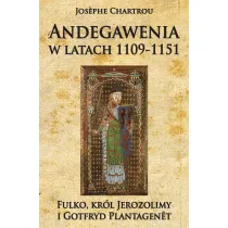 Andegawenia w latach 1109-1151. Fulko, kr�l Jerozolimy i Gotfryd Plantagenet