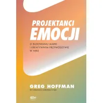 Projektanci emocji. O budowaniu marki i kreatywnym przyw�dztwie w Nike