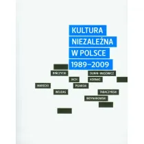 Kultura niezale�na w Polsce 1989-2009