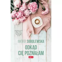 Odk�d ci� pozna�am